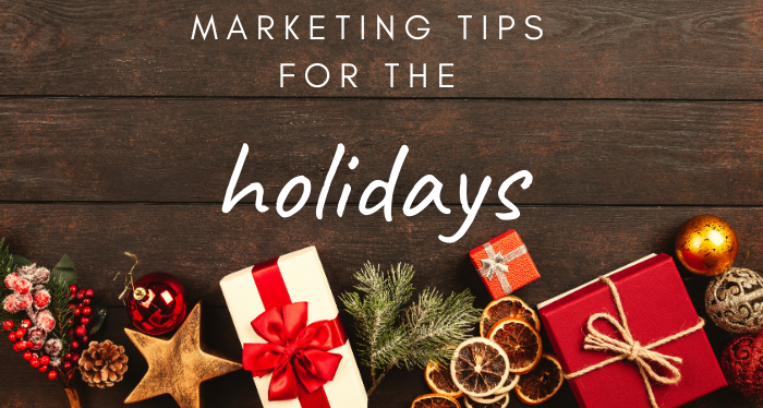 Marketing Tips for the Holidays